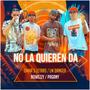 No La Quieren Da (feat. nowezzy, Lm Danger & Pagany) [Explicit]