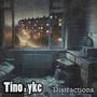 Distractions (feat. Tino & ykc)