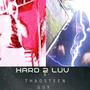 Hard 2 Luv (Explicit)