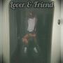 Lover & Friend (Explicit)