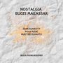 Nostalgia Bugis Makassar (Explicit)