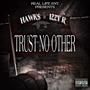 Trust No Other (feat. Izzy R) [Explicit]