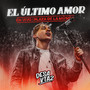 El Último Amor (En Vivo)