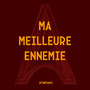 Ma Meilleure Ennemie (From 