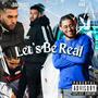 Let's Be Real (feat. NMK) [Explicit]