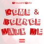 Come & Bounce With Me (Explicit)