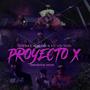 PROYECTO X (feat. Lv Gvngv & Ballah ) [Explicit]