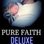 Deluxe Pure Faith (Explicit)