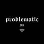 Problematic (Explicit)