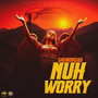 Nuh Worry