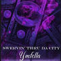 Swervin Thru Da City (Ymfella) [Explicit]