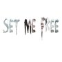 Set Me Free