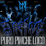 Puro Pinche Loco (Explicit)