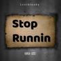 Stop Runnin (feat. 1luh5ive & Jusskullie) [Explicit]