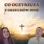 Co oczyszcza z grzechów mnie (feat. Sylwia Piotrowska)