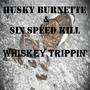 Whiskey Trippin'