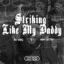 Striking Like My Daddy (Explicit)