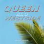 QUEEN BLO WESTSIDE