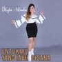 Untukmu Yang Jauh Disana