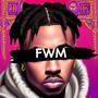 FWM (feat. JayJayy) [Explicit]