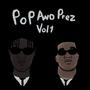 Pop and Prez, Vol. 1 (Explicit)