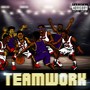 Teamwork (Explicit)