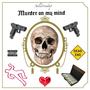 MURDER ON MY MIND (Explicit)