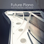 Future Piano: Music For Short Film