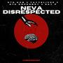 Never Disrespected (feat. Tayy2Livee, OTG Doughboy & Say P) [Explicit]