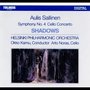 Aulis Sallinen : Shadows Op.52, Cello Concerto Op.44, Symphony No.4