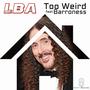 Too Weird (feat. Barroness)