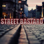 Street Bastard (Explicit)