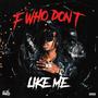 F Who Dont Like Me (Explicit)