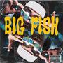 BIG FISH (Explicit)