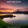 #01 Soothing Music to Relax, for Night Sleep, Reading, Spa