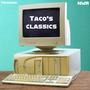 Taco's Classics