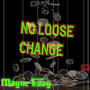 No Loose Change (Explicit)