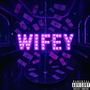 WIFEY (Explicit)