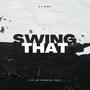 Swing That (Explicit)