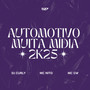 AUTOMOTIVO MUITA MÍDIA 2K25 (Explicit)