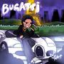BUGATTI (Explicit)