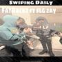 Swiping Daily (feat. Flg Zay) [Explicit]