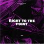 Right To The Point (Explicit)