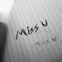 Miss U