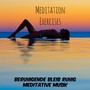 Meditation Exercises - Beruhigende Bleib Ruhig Meditative Musik für Konzentration Verbessern Stressabbau