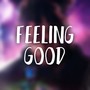 Feeling Good (Explicit)