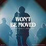 Won't Be Moved (feat. Lauren Reed)