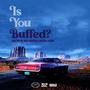 Is you buffed? (Explicit)