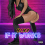 If It Works (Explicit)