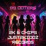 99 Ooters (feat. 2K & Chips) [Explicit]